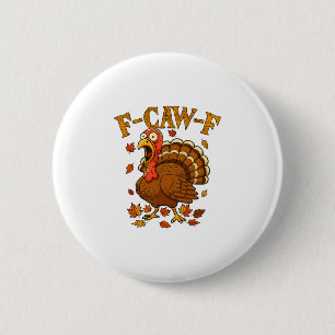 F-caw-f Lustiger Truthahn Humor F-caw-f Zitat Than Button