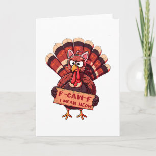 F-caw-f Lustiger Truthahn Thanksgiving Humor Katze Karte