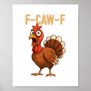 F-caw-f Lustiger Truthahn Thanksgiving Humor Zitat Poster