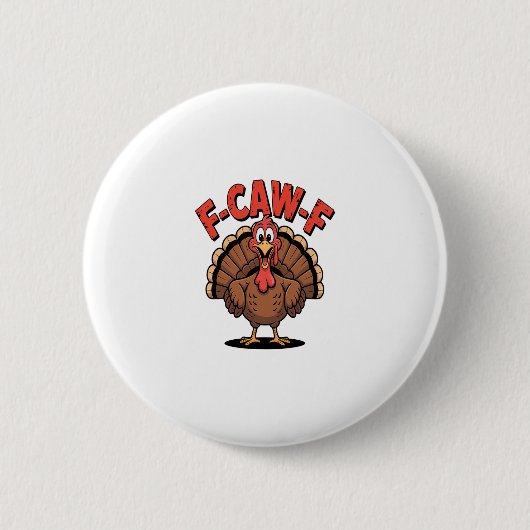 F-caw-f Lustiger Truthahn Trendiger Thanksgiving-V Button (Vorderseite)