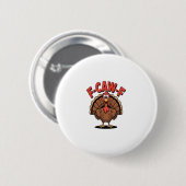 F-caw-f Lustiger Truthahn Trendiger Thanksgiving-V Button (Vorne & Hinten)