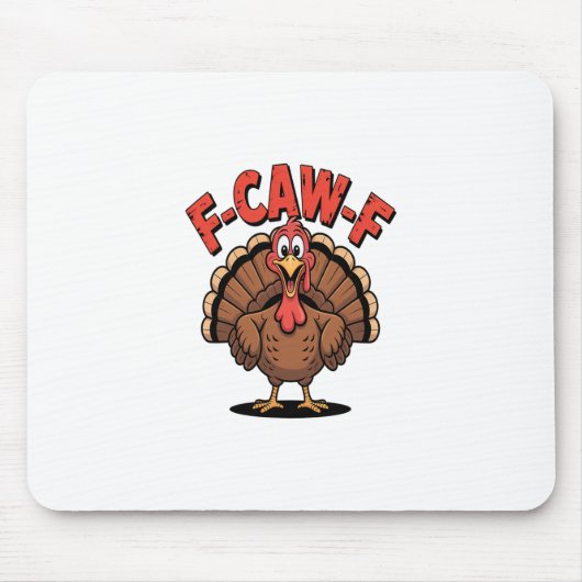 F-caw-f Lustiger Truthahn Trendiger Thanksgiving-V Mousepad (Vorne)