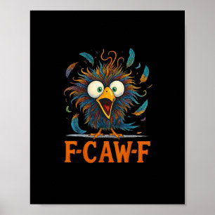 F-Caw-F Lustiger Unordentlicher Huhn Vogel Hahn F- Poster