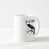 F-Caw-F Lustiger Vogel Krähe Kaffeetasse (VorderseiteRechts)
