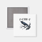 F-Caw-F Lustiger Vogel Krähe Magnet (Vorderseite/Rückseite)