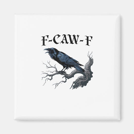 F-Caw-F Lustiger Vogel Krähe Magnet (Vorne)