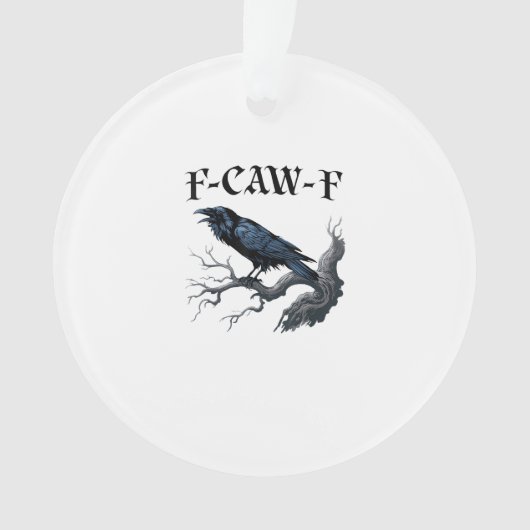 F-Caw-F Lustiger Vogel Krähe Ornament (Vorderseite)