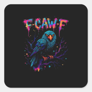 F Caw F Lustiger Vogel Krähe Rabe Wortwitz Scherz Quadratischer Aufkleber