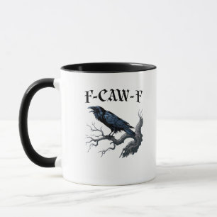 F-Caw-F Lustiger Vogel Krähe Tasse
