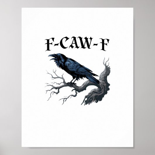 F-Caw-F Lustiger Vogelkrähe Poster (Vorne)