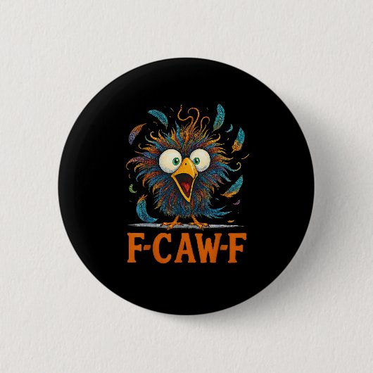 F-Caw-F Lustiges Durcheinander Huhn Vogel Hahn F-C Button (Vorderseite)