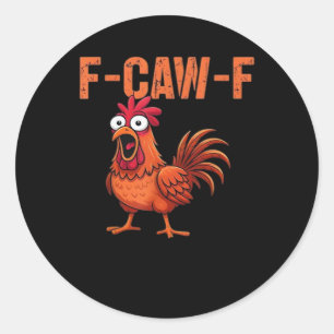 F-Caw-F Lustiges Huhn Klassischer Trendstil Runder Aufkleber