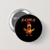 F-Caw-F Lustiges Huhn Klassisches Ästhetisches Des Button (Vorne & Hinten)