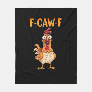 F-Caw-F Lustiges Huhn Sagt Hahn Meme Sarkastisch Fleecedecke