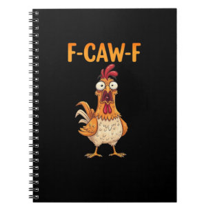 F-Caw-F Lustiges Huhn Sagt Hahn Meme Sarkastisch Notizblock
