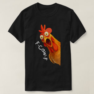 F-Caw-F Lustiges Hühner-Meme-Design T-Shirt