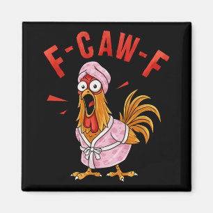 F-caw-f Lustiges Hühner-Shirt, Humor Meme-Shirts, Magnet