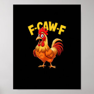 F Caw F Lustiges Zitat Hahn Meme Liebhaber Design Poster