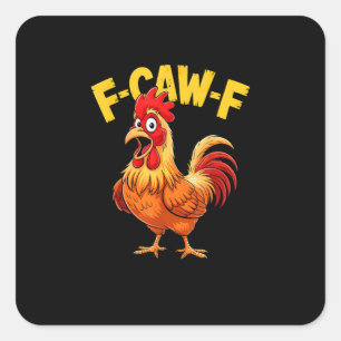 F Caw F Lustiges Zitat Hahn Meme Liebhaber Design Quadratischer Aufkleber