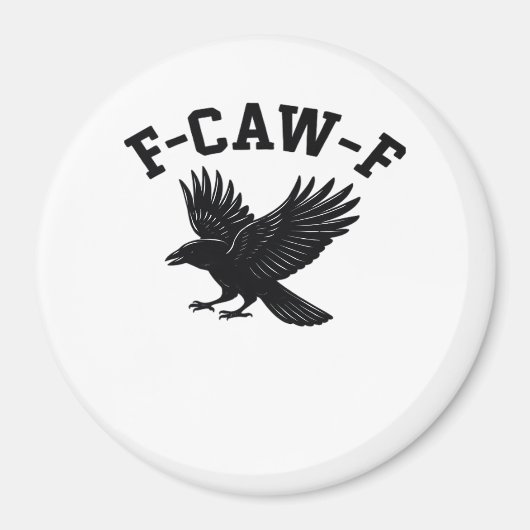 F-Caw-F Meme Funny Trendy Magnet (Vorne)