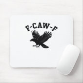 F-Caw-F Meme Funny Trendy Mousepad (Mit Mouse)