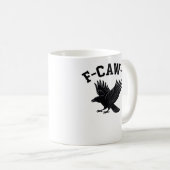 F-Caw-F Meme Lustig Trendig Kaffeetasse (VorderseiteRechts)