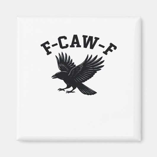 F-Caw-F Meme Lustig Trendig Magnet (Vorne)