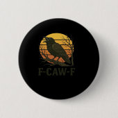 F-Caw-F Minimal Clean Button (Vorderseite)