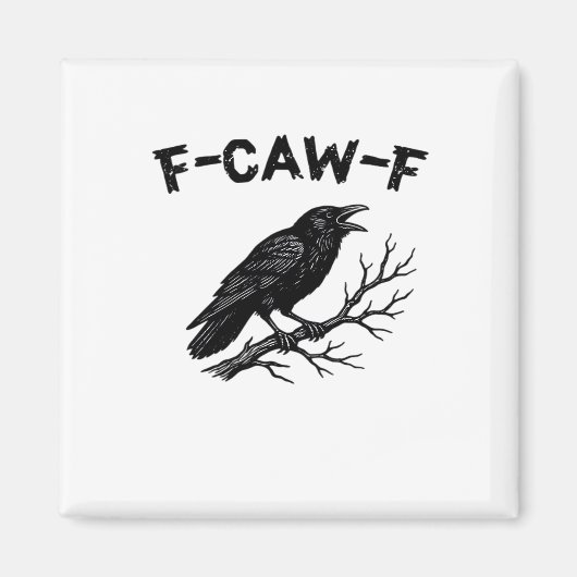 F-Caw-F Minimal Clean Magnet (Vorne)