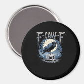 F-Caw-F Minimal Clean Magnet (Vorderseite/Rückseite)