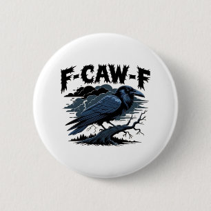 F-Caw-F Minimales Sauberes Design Button