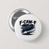 F-Caw-F Minimales Sauberes Design Button (Vorne & Hinten)