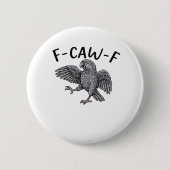 F Caw F Minimales Sauberes Design Button (Vorderseite)