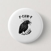 F Caw F No Kings In America Creative Style Button (Vorderseite)