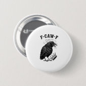 F Caw F No Kings In America Creative Style Button (Vorne & Hinten)