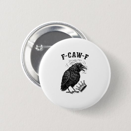 F Caw F No Kings In America Creative Style Button (Vorne & Hinten)