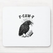 F Caw F No Kings In America Creative Style Mousepad (Vorne)