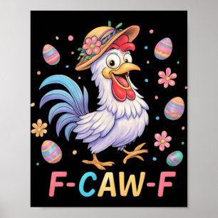 F-caw-f Ostern Lustiges Virales Hühner Meme Poster