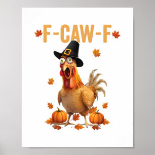 F-caw-f Pilgerhuhn Lustiger Erntedank Truthahn Poster