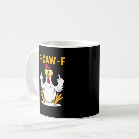 F-Caw-F Quote Rooster Meme Kaffeetasse (Vorderseite Links)