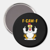 F-Caw-F Quote Rooster Meme Magnet (Vorderseite/Rückseite)