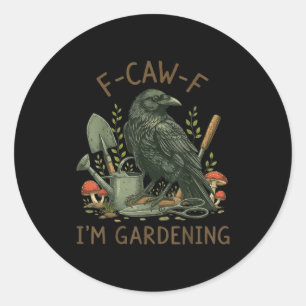 F-caw-f Rabe Krähe Lustiger Vogel Humor Ich bin Gä Runder Aufkleber