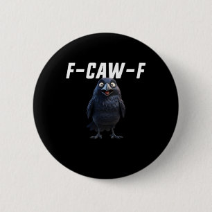 F Caw F Rabe Lustige Ausrüstung Kreativer Stil Button