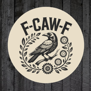 F-CAW-F Rabe Lustiger Blumenkranz Dunkler Humor Runder Aufkleber