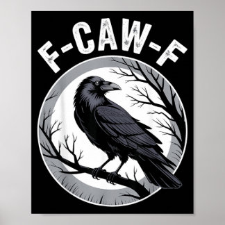 F Caw F Rabenliebhaber Fcawf Fawk Lustige Schwarze Poster
