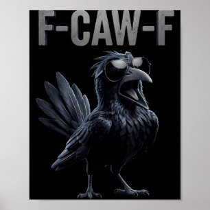 F Caw F Rabenliebhaber Fcawf Fawk Lustiger Schwarz Poster