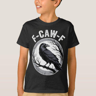 F Caw F Rabenliebhaber Fcawf Fawk Lustiger Schwarz T-Shirt