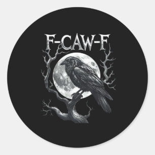 F-Caw-F Rabenmond Gothic Halloween Krähe Vogel Lie Runder Aufkleber