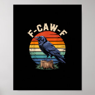 F-Caw-F Rabenmond Gothik Halloween Krähe Vogel Lie Poster