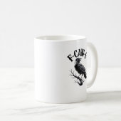 F-Caw-F Raven Adult Humor Bird Funny Gothic Goth Kaffeetasse (VorderseiteRechts)
